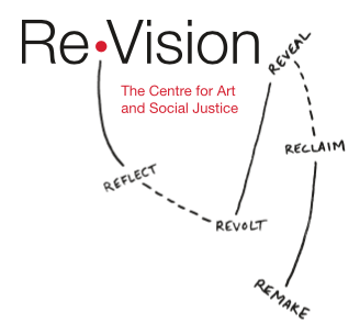 ReVision: The Centre for Art and Social Justice